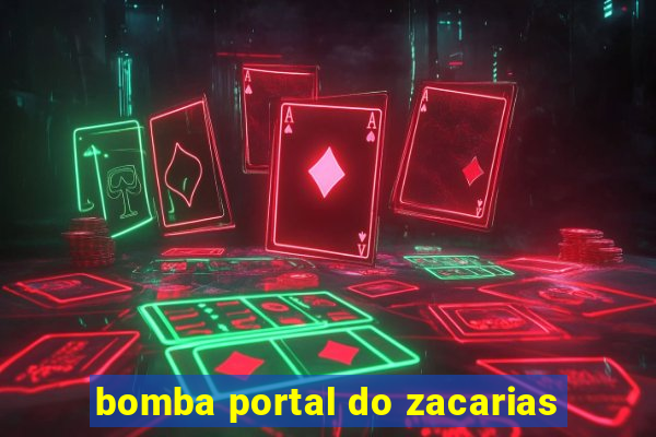 bomba portal do zacarias